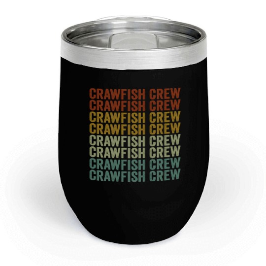 Crawfish Crew Crawfish Boil Crawfish Lover Cajun L Chill Wine Tumblers