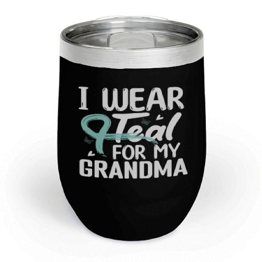I Wear Teal For My Grandma Cervical Cancer Chill Wine Tumblers