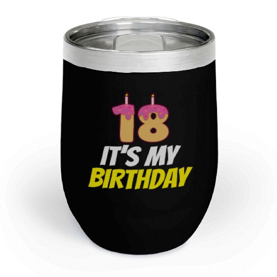 18 It's My Birthday Party Eighteen Celebrate Chill Wine Tumblers