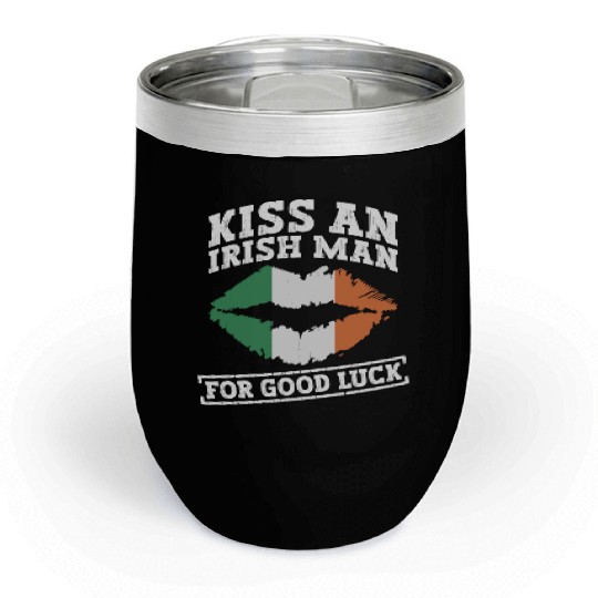 Kiss An Irish Man For Good Luck - St Patricks Day Chill Wine Tumblers