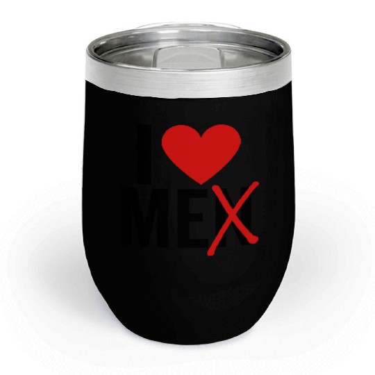 I Love Men I Love Me Chill Wine Tumblers