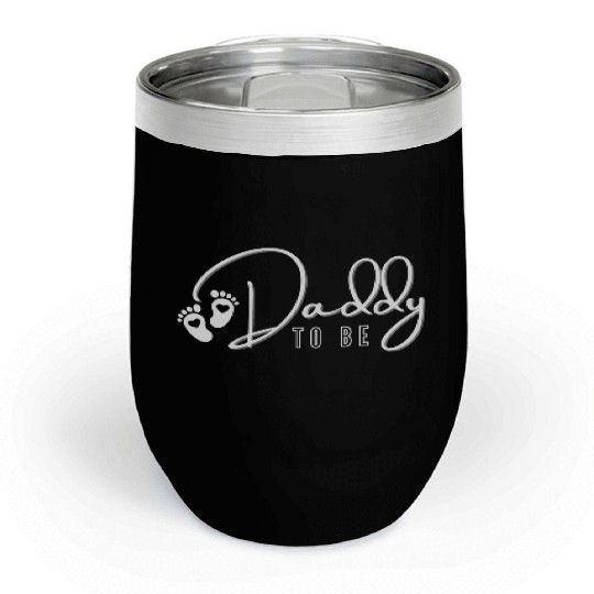 Daddy to be Chill Wine Tumblers