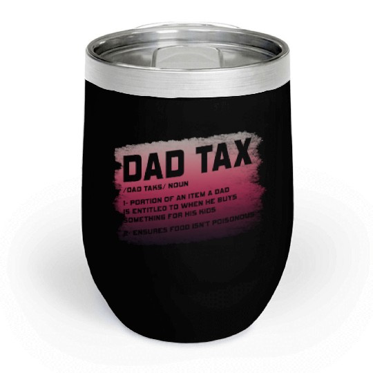 Vintage Dad Tax Definition Men Funny Father's Day Chill Wine Tumblers
