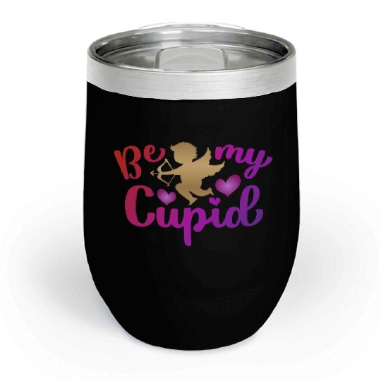 Valentines Sublimation Be My Cupid166 Chill Wine Tumblers