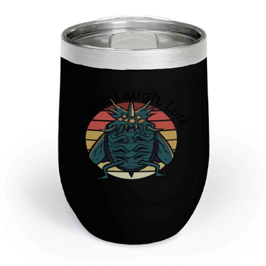 Creepy insect quote Creepy insect quote inspiratio Chill Wine Tumblers