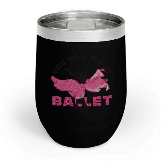 Ballet Dancer Dance Girl Ballerina Chill Wine Tumblers