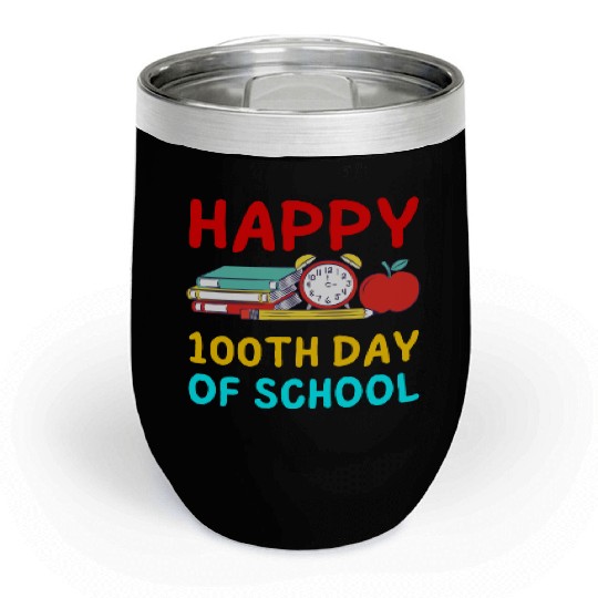 100th Day of School school funny school supplies Chill Wine Tumblers