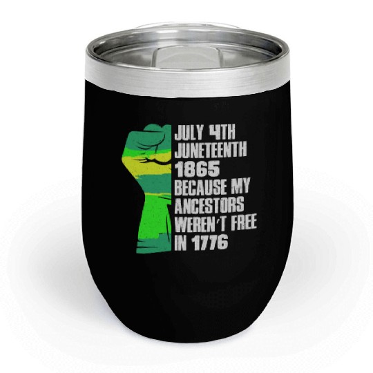 Juneteenth free since 1865 Black History US Africa Chill Wine Tumblers