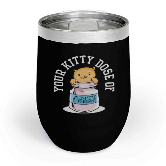 Antidepressant Kitten Medicine Cat Owner Chill Wine Tumblers