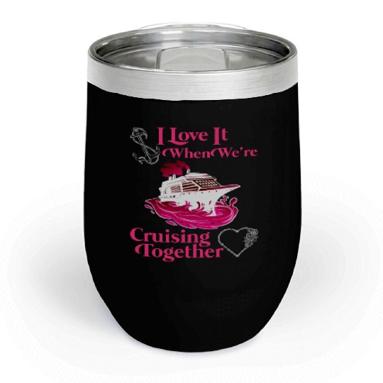 Cruising Together Cruise Vacation Spring Break Chill Wine Tumblers