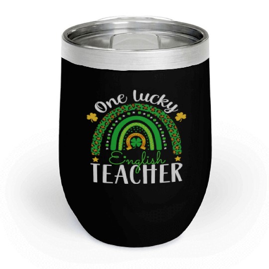 One Lucky English Teacher funny St Patrick's day Chill Wine Tumblers