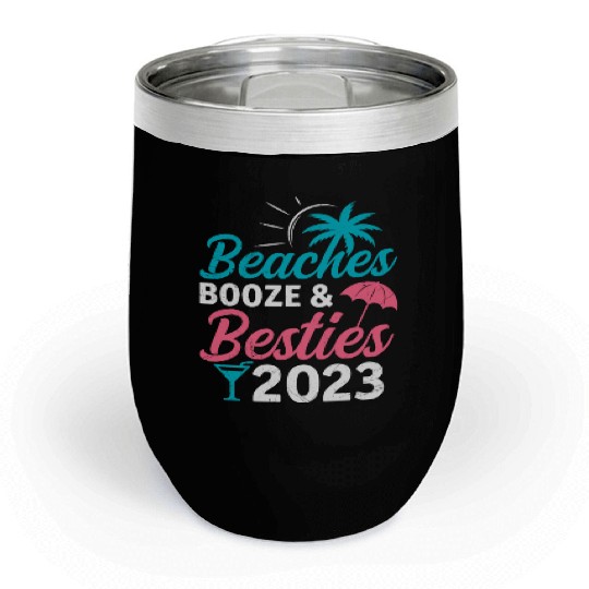 Beaches Booze Besties 2023 Holiday Spring Break Chill Wine Tumblers
