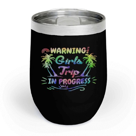 Attention girls trip in progress Spring Break Chill Wine Tumblers