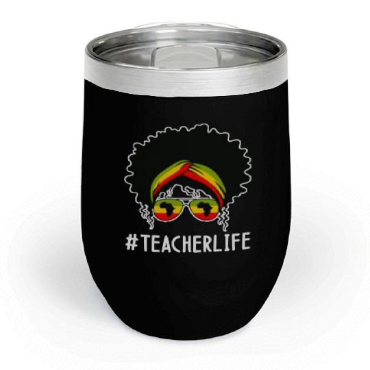 Teacher African Women Black History Month Chill Wine Tumblers