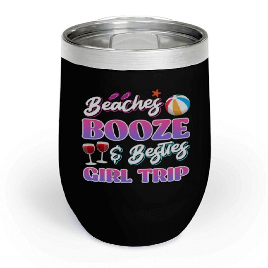 Beaches Booze Besties Girls Trip Spring Break Chill Wine Tumblers