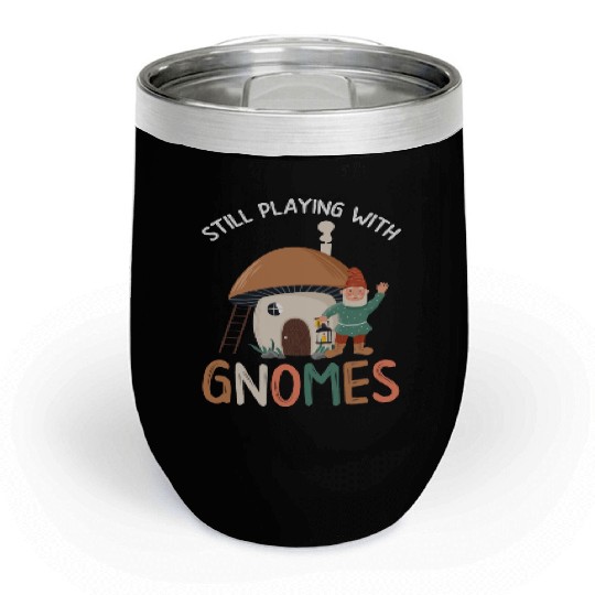 Gnomes - Gnome Collecting - Gnome Collector Chill Wine Tumblers