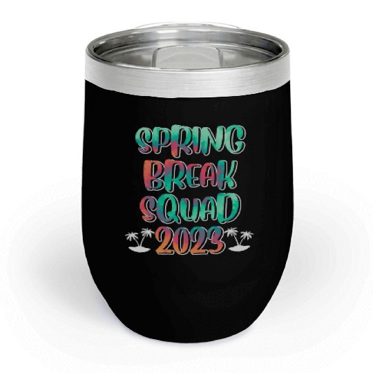 Spring Break Squad Summer Vacation Spring Break Chill Wine Tumblers