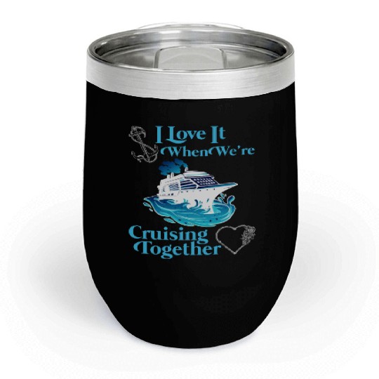 Cruising Together Cruise Vacation Spring Break Chill Wine Tumblers