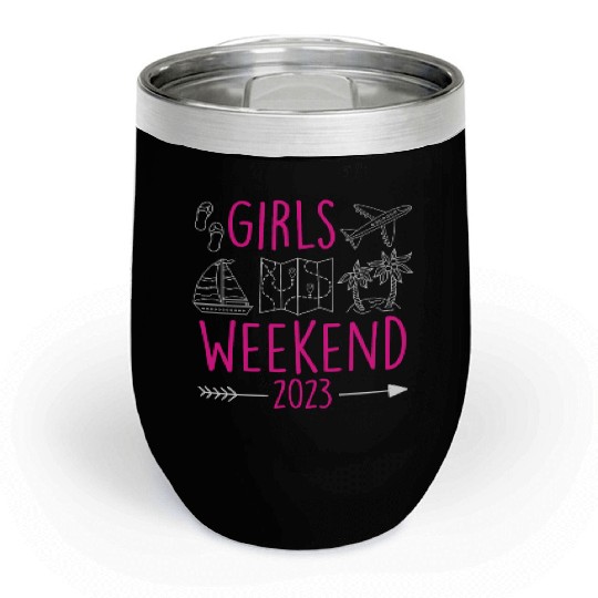 Girls Weekend 2023 Girls Trip Spring Break Chill Wine Tumblers