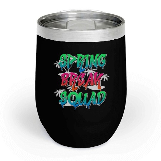 Spring Break Squad Summer Vacation Spring Break Chill Wine Tumblers