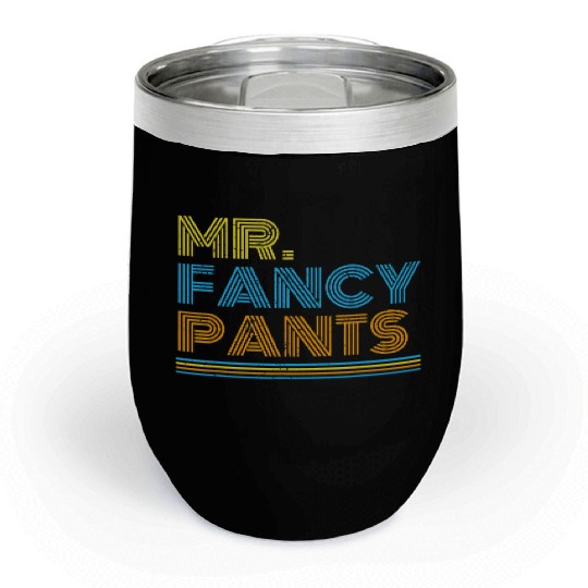 Mr Fancy Pants Gift for a Real Mister Fancypants Chill Wine Tumblers