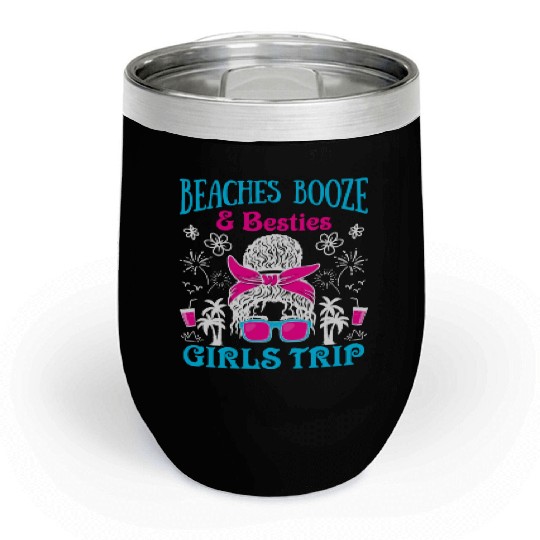 Beaches Booze Besties Girls Trip Spring Break Chill Wine Tumblers