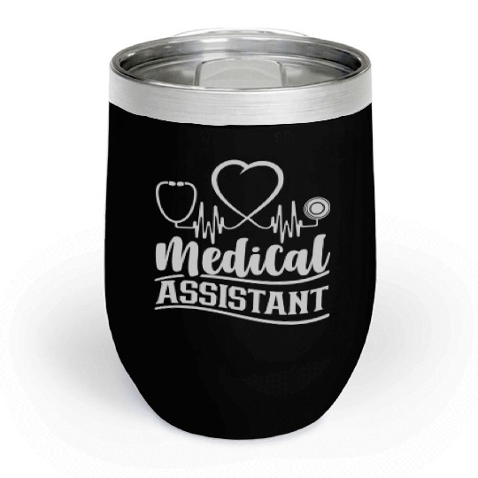 Medical Assistant Job Assistance Nursing Nurse Chill Wine Tumblers