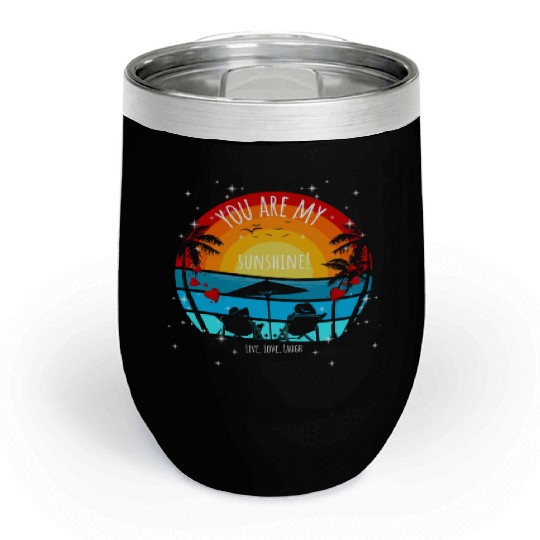 You are my Sunshine Sunset Palms Chill Wine Tumblers