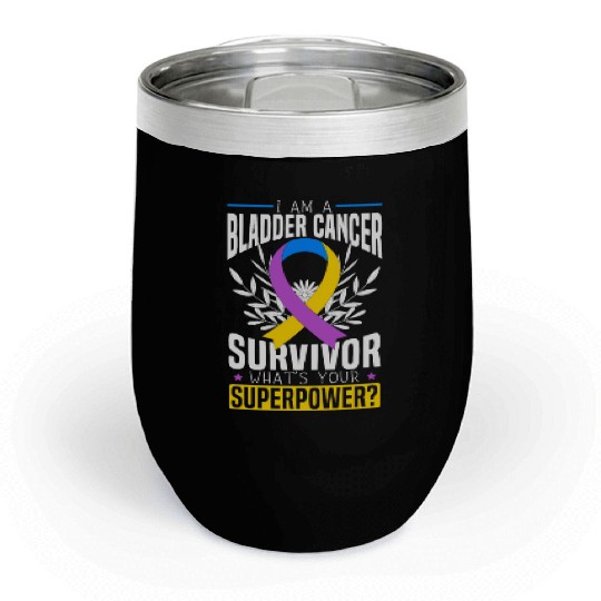 Bladder Cancer Survivor Bladder Cancer Awareness Chill Wine Tumblers