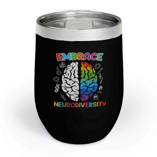 Autism Embrace Neurodiversity Autistics Chill Wine Tumblers