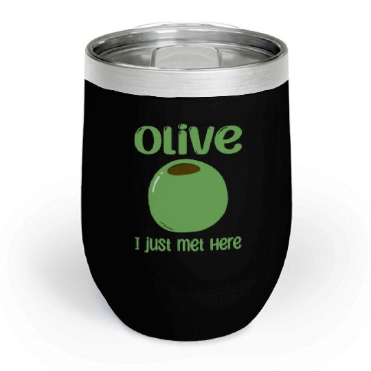 Green Olive Lover Quote Chill Wine Tumblers