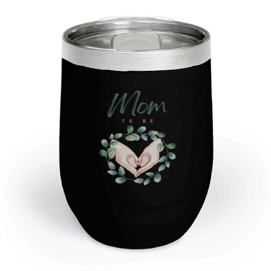 Mom To Be Chill Wine Tumblers