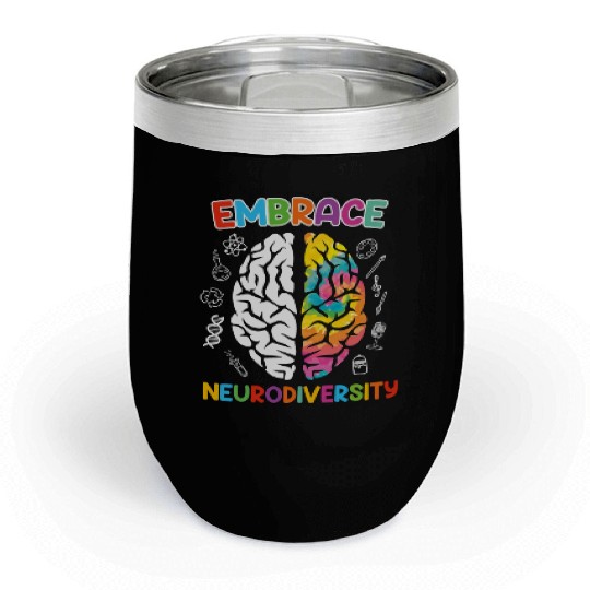 Autism Embrace Neurodiversity Autistics Chill Wine Tumblers