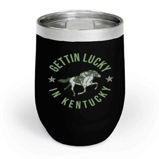 Funny Derby Vintage Getting Lucky In Kentucky Hor Chill Wine Tumblers