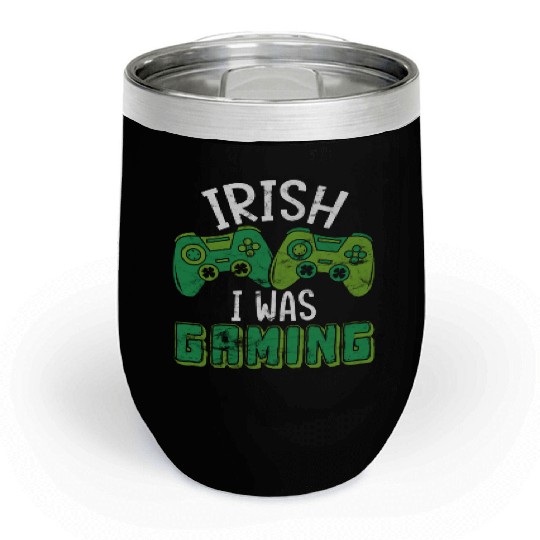 Irish I Was Gaming Funny St Patricks Day Gamer Chill Wine Tumblers