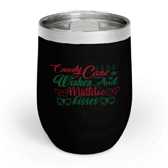 Candy Cane Wishes And Mistletoe Kisses Chill Wine Tumblers