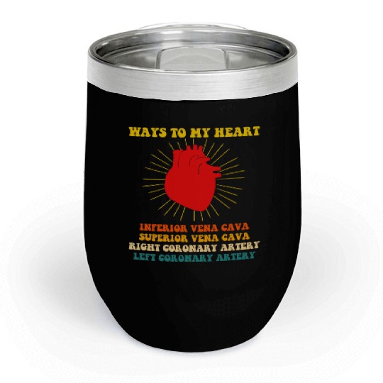 Ways To My Heart Cardiologist Medical Student Chill Wine Tumblers