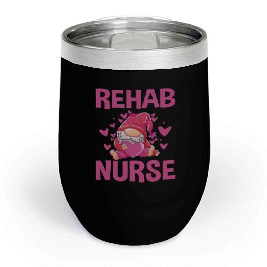 Cute Rehab Nurse Gnome Design Physical Therapy Chill Wine Tumblers