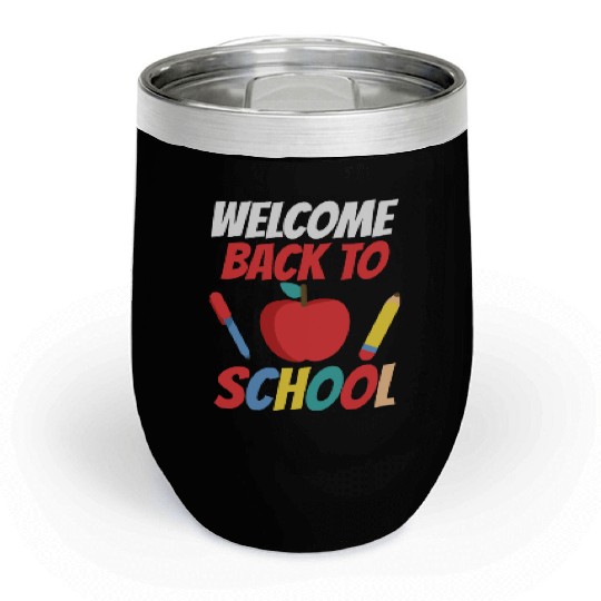 Welcome Back To School Pupil Teacher Grade Chill Wine Tumblers