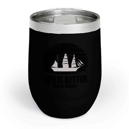 Life is Better And Adventure On a Boat Light Chill Wine Tumblers