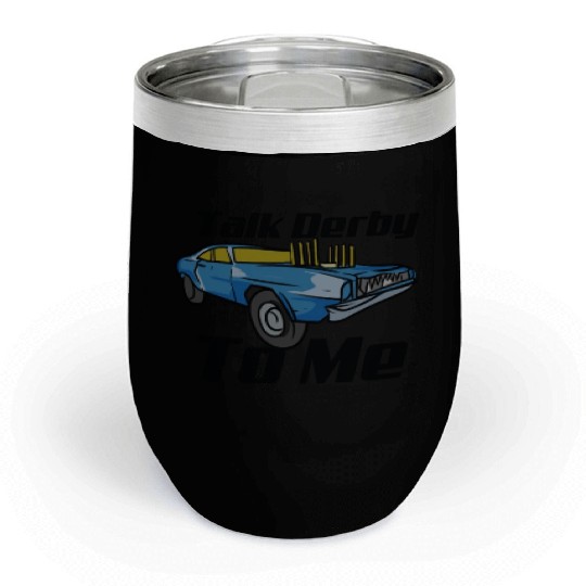 Demolition Derby Car Demo Derby Driver Chill Wine Tumblers