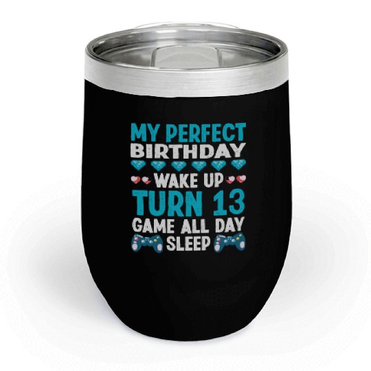 My Birthday 13 Game sleep Chill Wine Tumblers