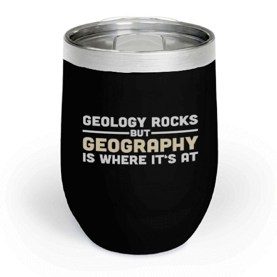 Geography Gift Geographer Teacher Student Chill Wine Tumblers