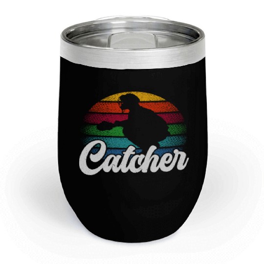Baseball Lover Baseball Player Baseball Catcher Chill Wine Tumblers