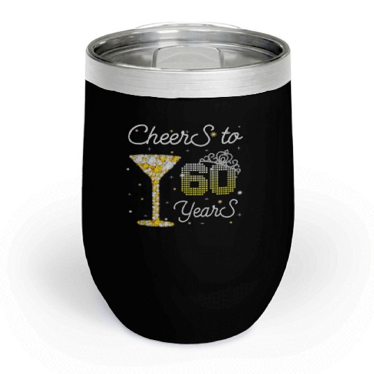 Cheers 60 Years Old 60th Birthday Girl Women 60 Chill Wine Tumblers