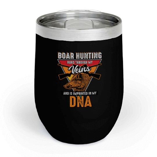Boar Hunting - Runs Through My Veins Chill Wine Tumblers