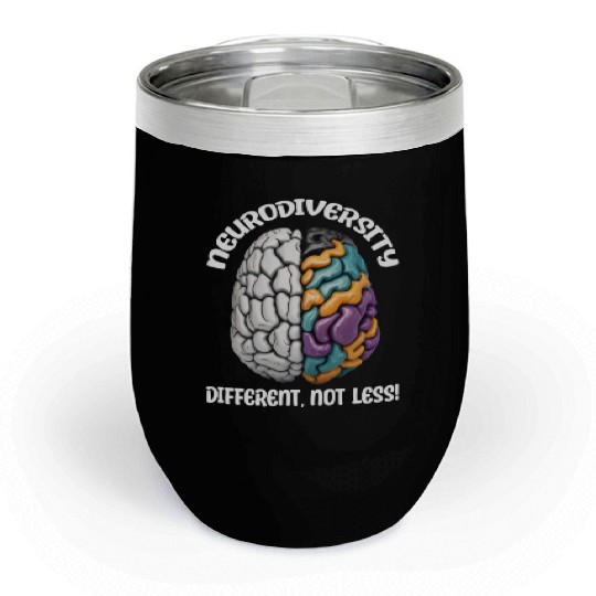 "Different, Not Less" Neurodiversity Chill Wine Tumblers