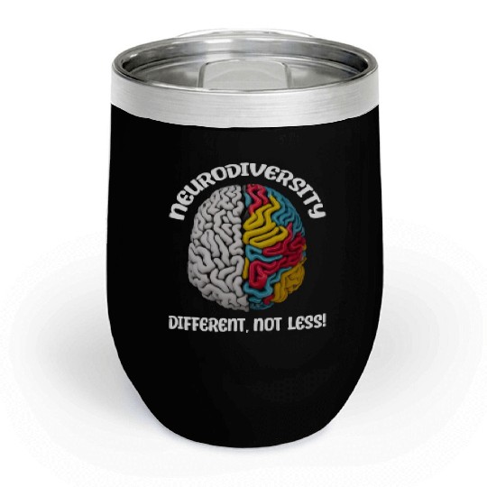 "Different, Not Less" Neurodiversity Chill Wine Tumblers