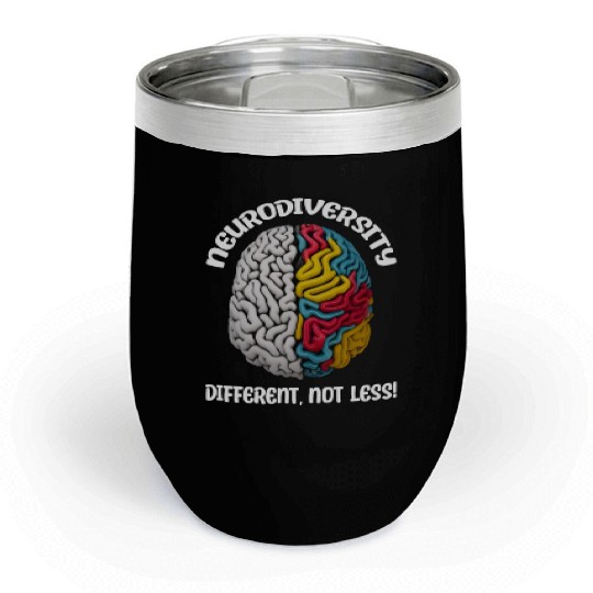 "Different, Not Less" Neurodiversity Chill Wine Tumblers