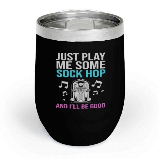 Sock Hop Music Quote 50s Rockabilly Sock Hop Chill Wine Tumblers